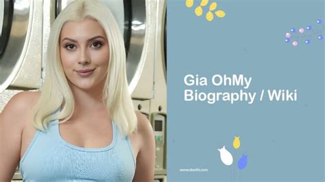 gia ohmy age|Gia OhMy Age, Career, Family, Net Worth, Height Bio 2024.